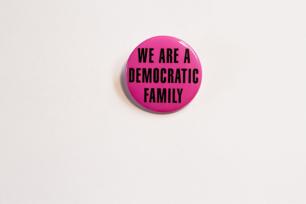 We Are a Democratic Family